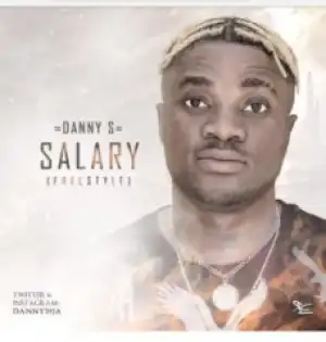 Danny S - Salary (Freestyle)